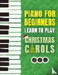 Press, Piano Made Easy - Piano for Beginners - Learn to Play Christmas Carols