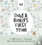 Is, Dad - Dad and Baby's First Year