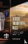 Kurz, Peter - Where Traditions Meet