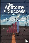 Darvas, Nicolas - The Anatomy of Success by Nicolas Darvas (the author of How I Made $2,000,000 In The Stock Market)