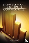 Gann, W D - How to Make Profits In Commodities