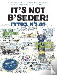Swickley, Gary - It's Not B'Seder!