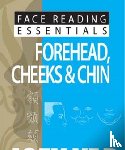 Yap, Joey - Face Reading Essentials -- Forehead, Cheeks & Chin