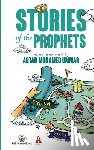 Mohamed Ummar, Aqtar - Stories of the Prophets: Selected Stories Retold by Aqtar Mohamed Ummar