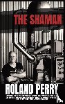 Perry, Roland - The Shaman