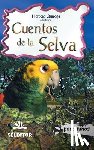 Quiroga, Horacio - Cuentos de la selva: Clasicos para ninos