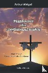 Arthur, Weigall - Paganismul Din Crestinismul Nostru