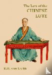 Van Gulik, Robert H - The Lore of the Chinese Lute