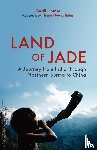 Bertil Lintner - Land Of Jade: A Journey From India Through Northern Burma To China