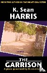 Harris, K. Sean - The Garrison