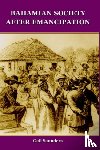 Saunders, Gail - Bahamian Society After Emancipation