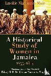 Mair, Lucille Mathurin - A Historical Study of Women in Jamaica, 1655-1844