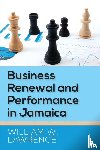Lawrence, William W. - Business Renewal and Performance in Jamaica