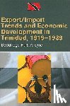 Alleyne, Doddridge H. N. - Export/Import Trends and Economic Development in Trinidad, 1919-1939