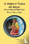 Saqui, Aurora Garcia - Ix Hmen U Tzaco Ah Maya