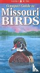 Roedel, Michael, Kennedy, Gregory - Compact Guide to Missouri Birds