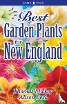 Mickey, Thomas, Beck, Alison - Best Garden Plants for New England