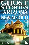 Asfar, Dan - Ghost Stories of Arizona and New Mexico