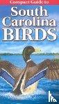 Smalling, Curtis, Kennedy, Gregory - Compact Guide to South Carolina Birds