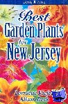 Kiefer, Lorraine, Beck, Alison - Best Garden Plants for New Jersey