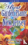 Kiefer, Lorraine, Beck, Alison - Best Garden Plants for New Jersey