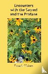 Haines, Pamela - Encounters with the Sacred and the Profane