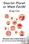 Cox, Gray - Smarter Planet or Wiser Earth?
