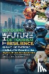 Waller, Lloyd - Decoding the Future of Tourism Resilience