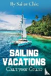 Chic, Sailor - Sailing Vacations