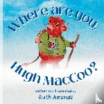 Amanda, Ruth - Where are you, Hugh MacCoo?