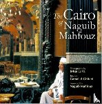Al-Ghitani, Gamal - The Cairo of Naguib Mahfouz
