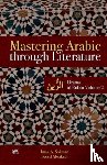Soliman, Iman A., Alwakeel, Saeed - Mastering Arabic through Literature