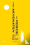 Assmann, Jan - From Akhenaten to Moses