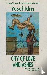 Idris, Yusuf - City of Love and Ashes