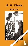 J.P. Clark - All for Oil