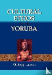 Lawore, Olubayo - Cultural Ethos of the Yoruba