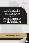 Ajayi, Oluwatomi A. - Internet Technologies and Cybersecurity Law in Nigeria