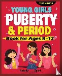 Spark, Natalia - Young Girls Puberty and Period Book for Ages 8-12 years New Edition