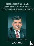  - INTERVENTIONAL AND STRUCTURAL CARDIOLOGY. Legacy of Dr. Igor F. Palacios, Vol I