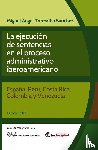 Torrealba S, Miguel Angel - La Ejecucion de Sentencias En El Proceso Administrativo Iberoamericano