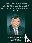 Moreno, Pedro R, Palacios, Igor F - INTERVENTIONAL AND STRUCTURAL CARDIOLOGY. Legacy of Dr. Igor F. Palacios, Vol III