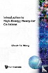 Wong, Cheuk-yin (Oak Ridge Nat'l Lab - Introduction To High-energy Heavy-ion Collisions
