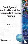 Roberto (Politecnico Di Torino, Italy) Monaco, Luigi (.) Preziosi - Fluid Dynamic Applications Of The Discrete Boltzmann Equation