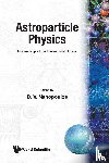  - Astroparticle Physics - Proceedings of the International School