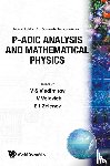 I. V. Volovich, Khokhlov Vladimir I, E. I. Zlelnov - P-adic Analysis And Mathematical Physics