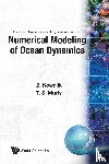 Zygmunt (Univ Of Alaska, Fairbanks, Usa) Kowalik, T S (Inst Ocean Sci) Murty - Numerical Modeling Of Ocean Dynamics
