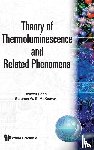 Reuven Chen, S. W. S. McKeever - Theory Of Thermoluminescence And Related Phenomena