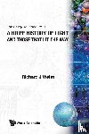 Weiss, Richard J (Formerly Of King's College London - Brief History Of Light And Those That Lit The Way, A
