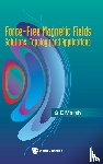 Gerald E. Marsh - Force-free Magnetic Fields: Solutions, Topology And Applications