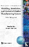 Venkatesh, Kurapati (.), Zhou, Mengchu (Univ Heights - Modeling, Simulation, And Control Of Flexible Manufacturing Systems: A Petri Net Approach